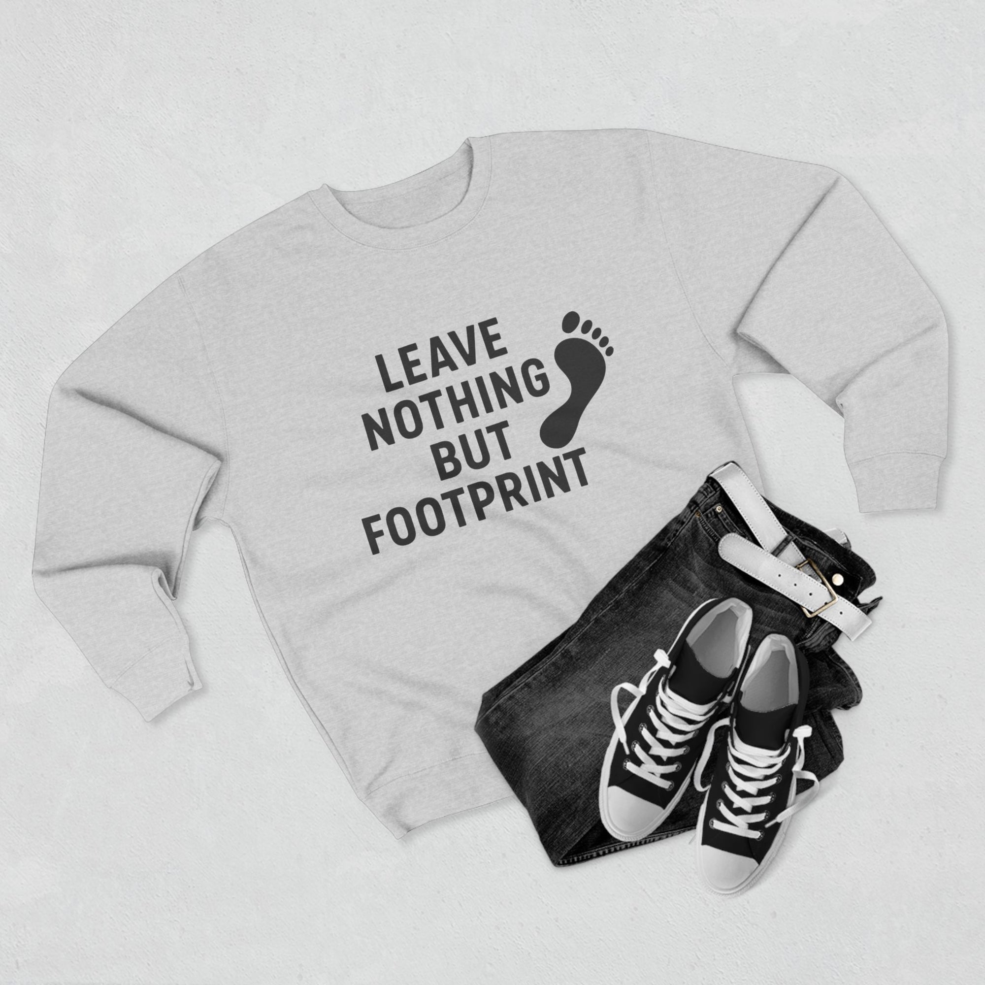 “Leave Nothing But Footprints” Sweatshirt – Wear Your Love for the Planet