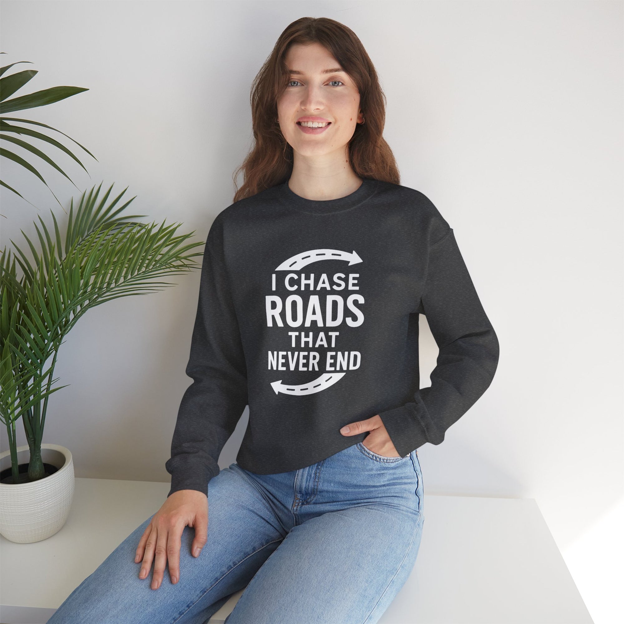 “I Chase Roads That Never End” Crewneck Sweatshirt – For the Wild-Hearted Explorer