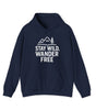 “Stay Wild, Wander Free” Hoodie – For the Soul That Never Settles