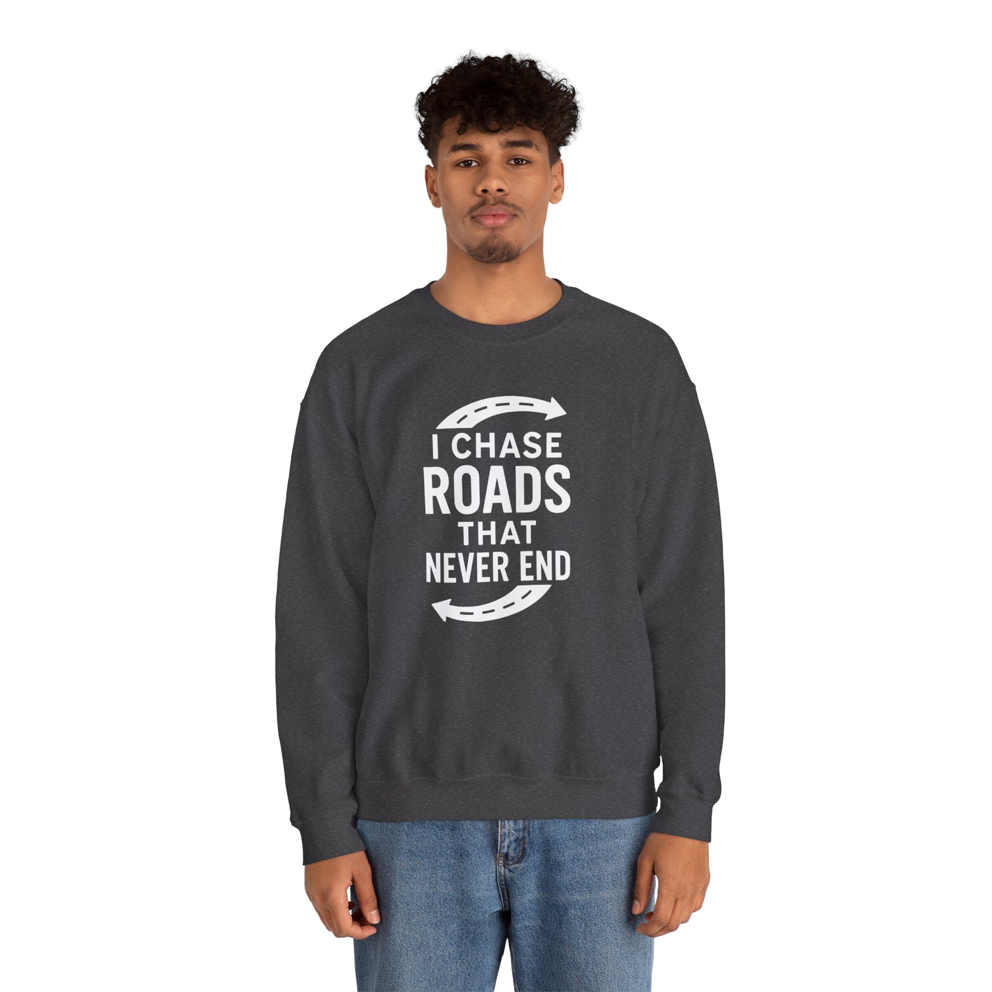 “I Chase Roads That Never End” Crewneck Sweatshirt – For the Wild-Hearted Explorer