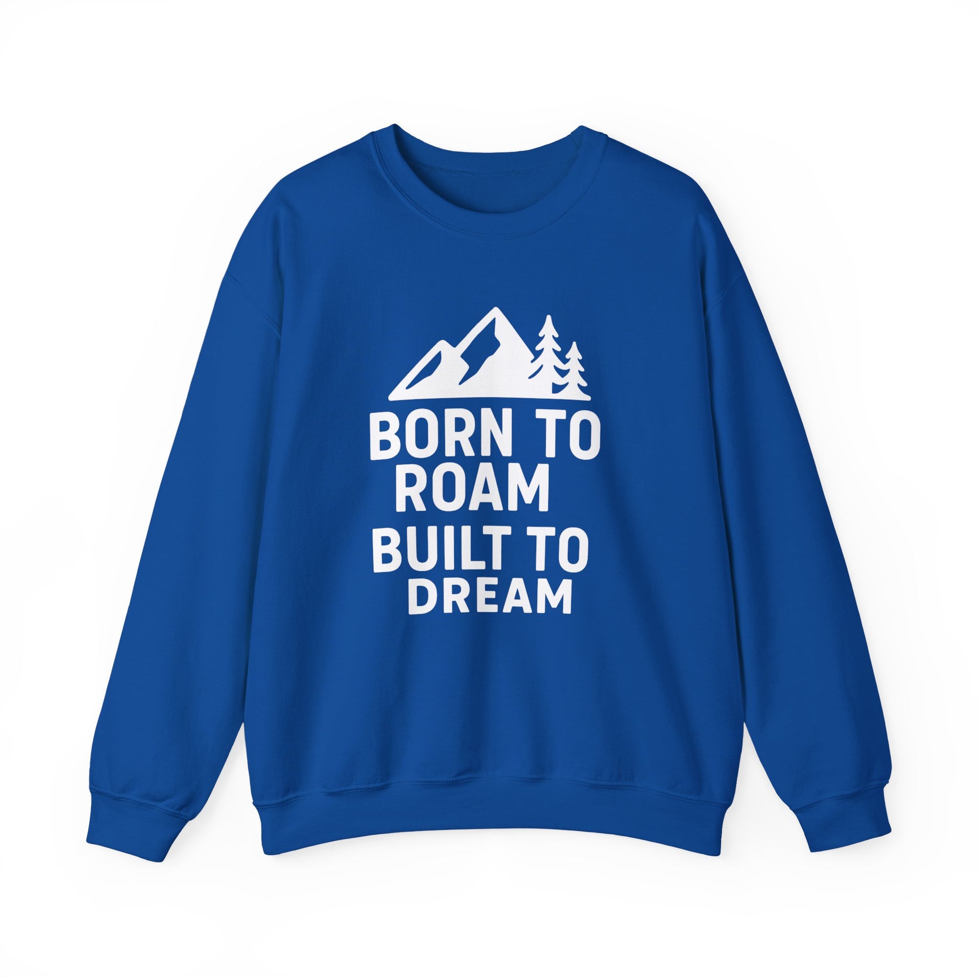 Born to Roam Built to Dream Crewneck Sweatshirt — Adventure Mountain Graphic