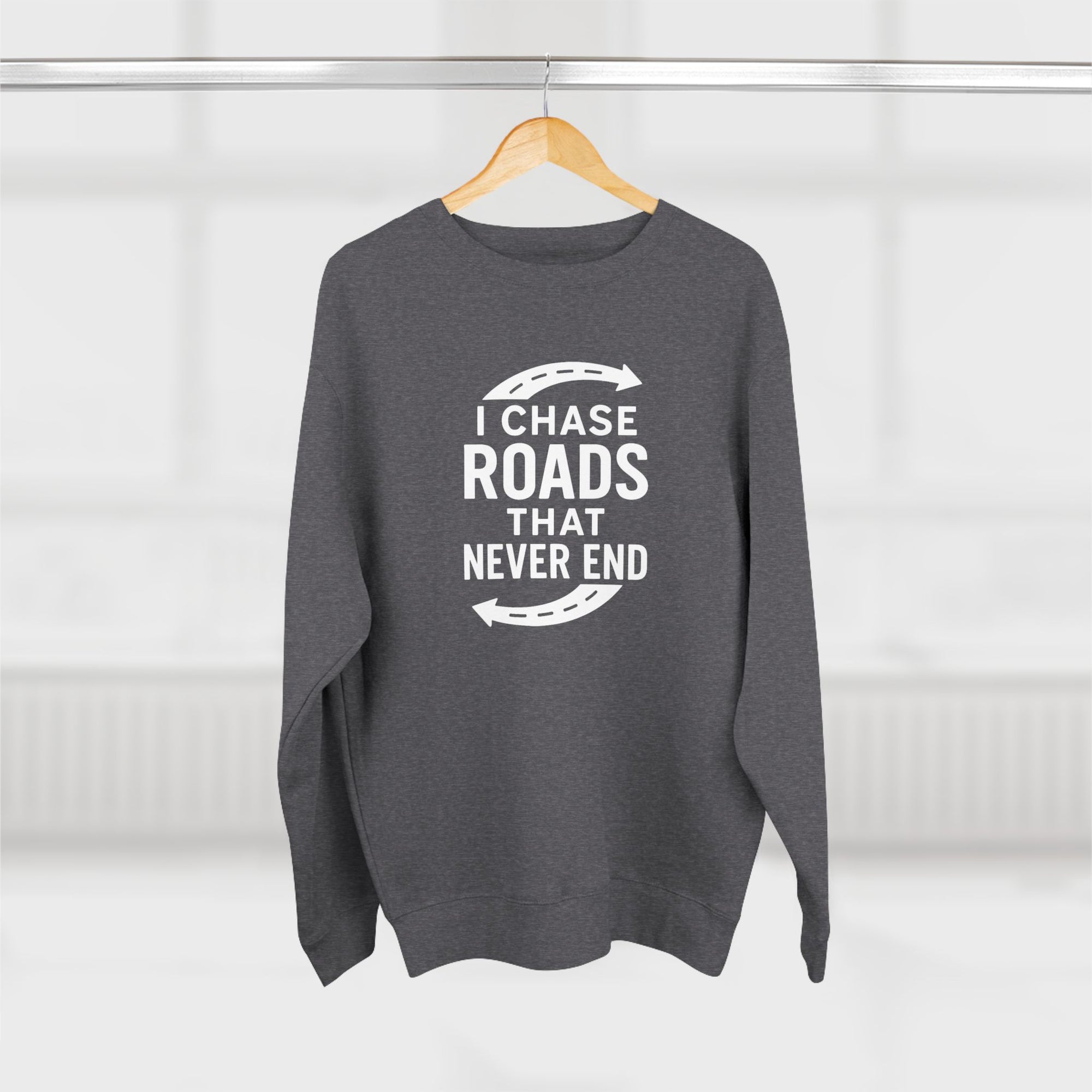 Road-Trip Crewneck Sweatshirt – “I Chase Roads That Never End”