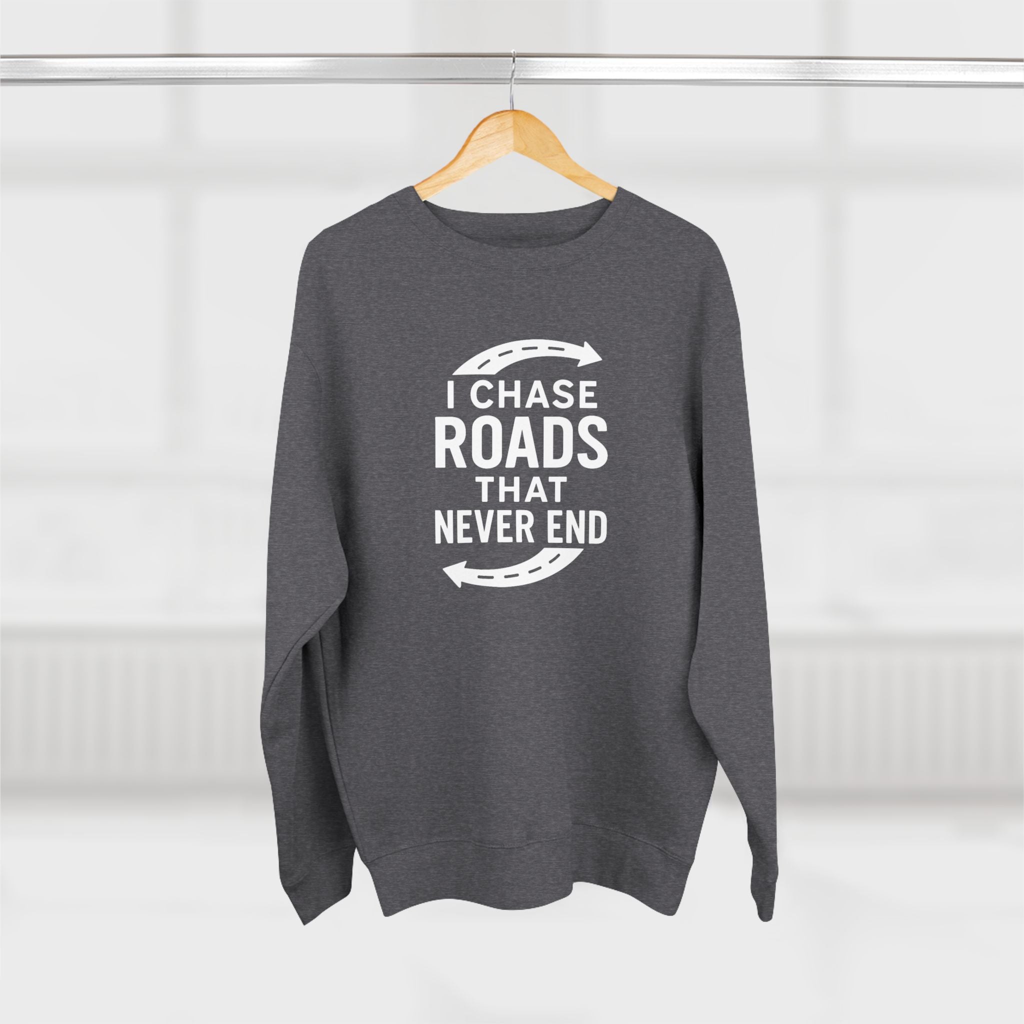Road-Trip Crewneck Sweatshirt – “I Chase Roads That Never End”