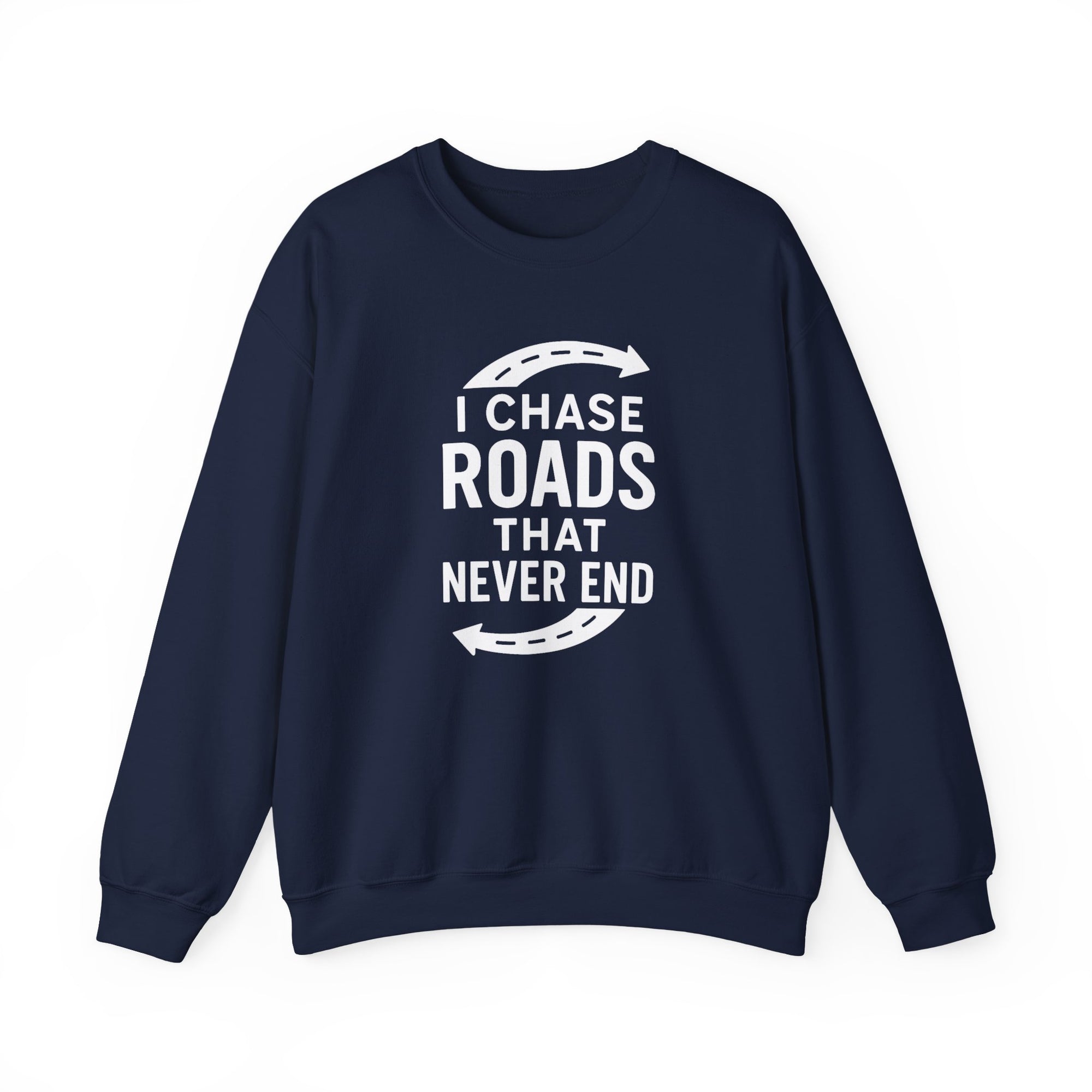 “I Chase Roads That Never End” Crewneck Sweatshirt – For the Wild-Hearted Explorer