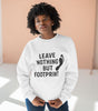 “Leave Nothing But Footprints” Sweatshirt – Wear Your Love for the Planet