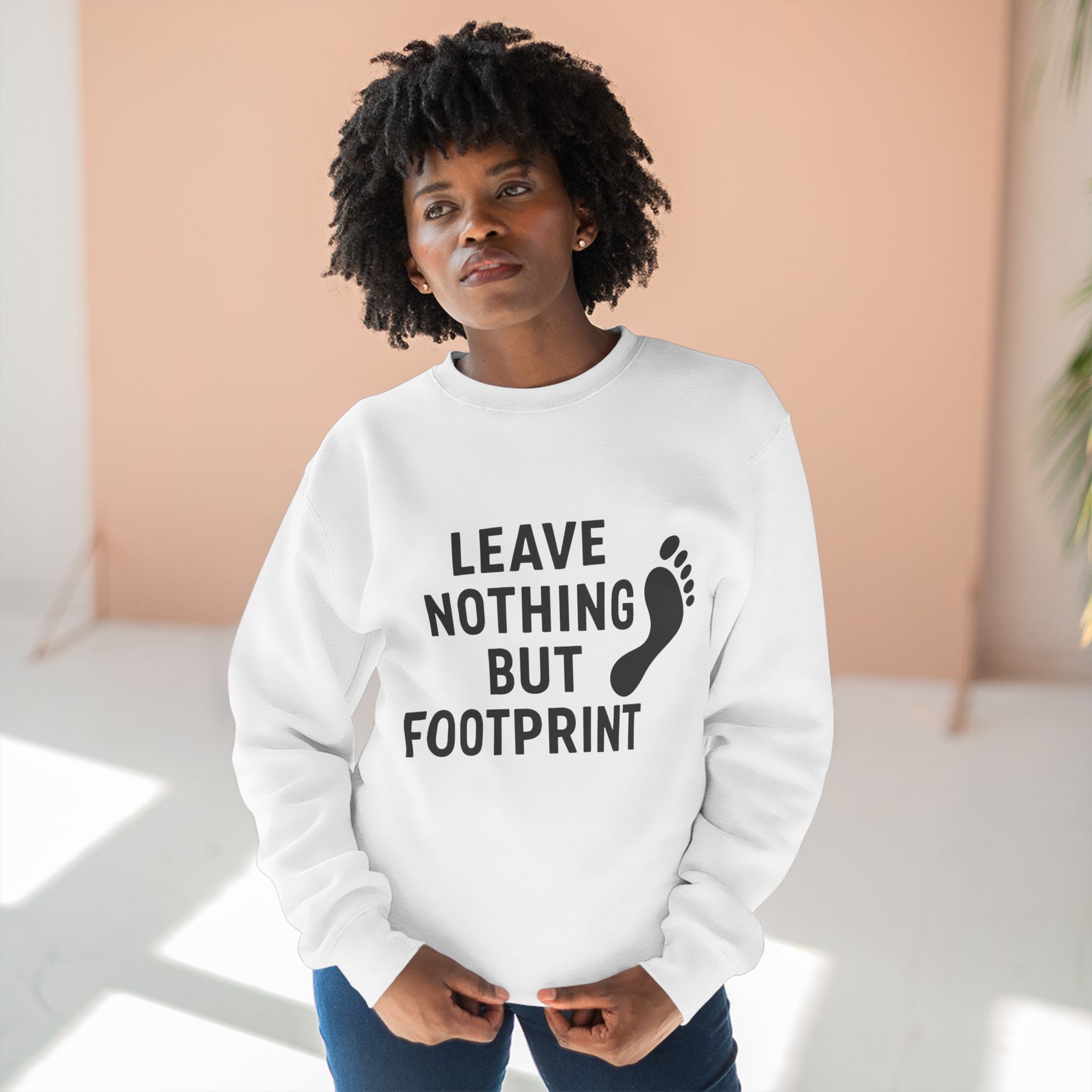 “Leave Nothing But Footprints” Sweatshirt – Wear Your Love for the Planet