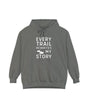 “Every Trail Rewrites My Story” Hoodie – Where Every Step Becomes a New Chapter