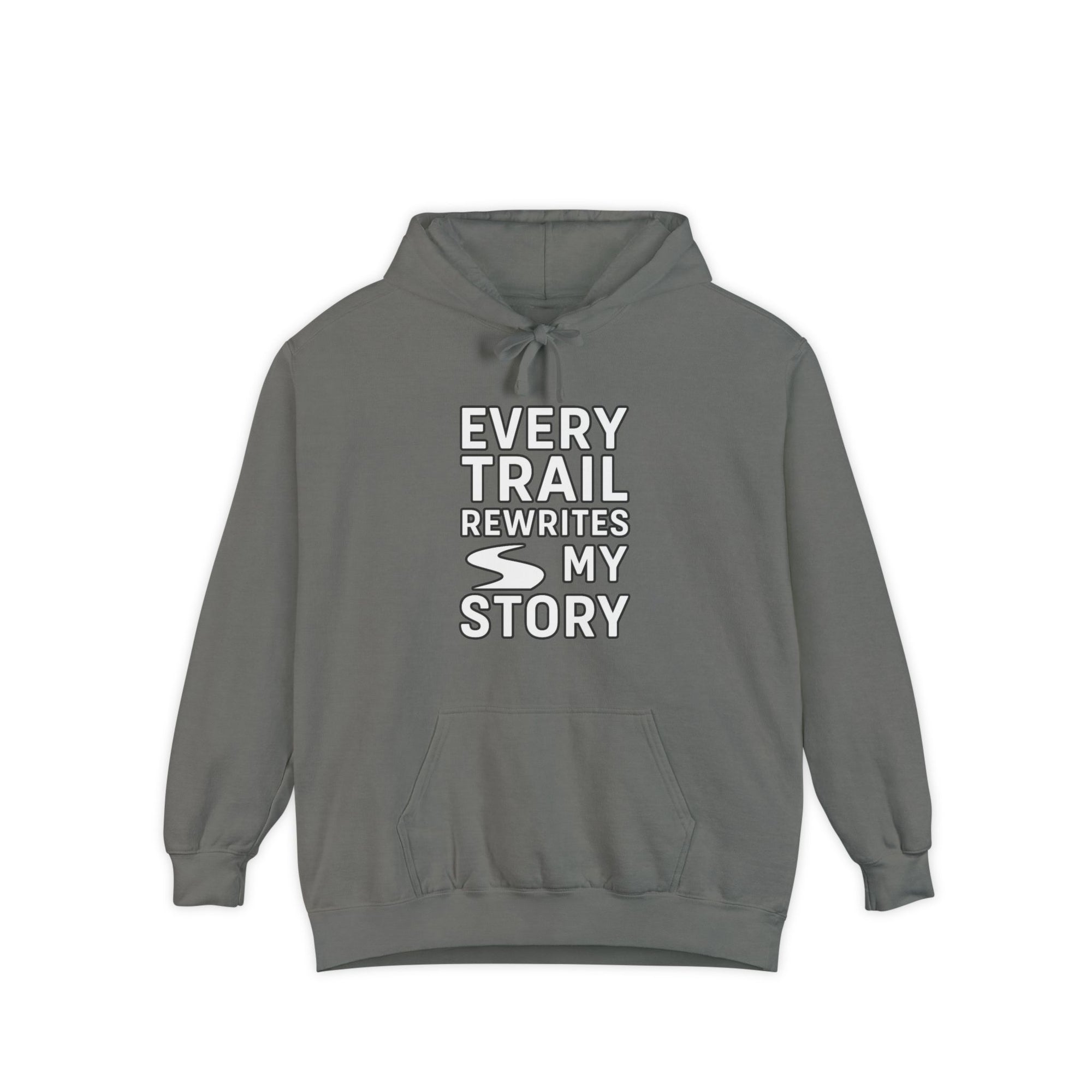 “Every Trail Rewrites My Story” Hoodie – Where Every Step Becomes a New Chapter