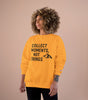 “Collect Moments, Not Things” Adventure Sweatshirt – For the Ones Who Live to Feel Alive