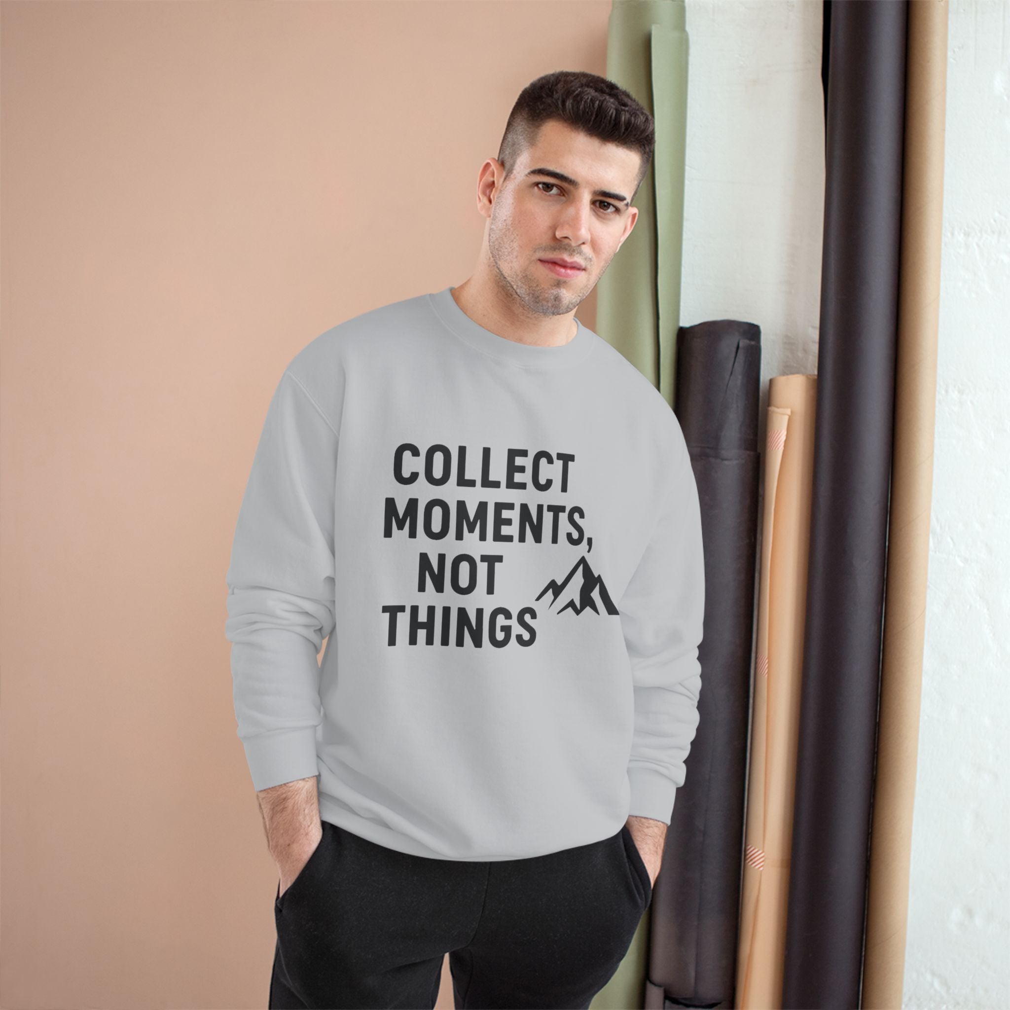 “Collect Moments, Not Things” Adventure Sweatshirt – For the Ones Who Live to Feel Alive