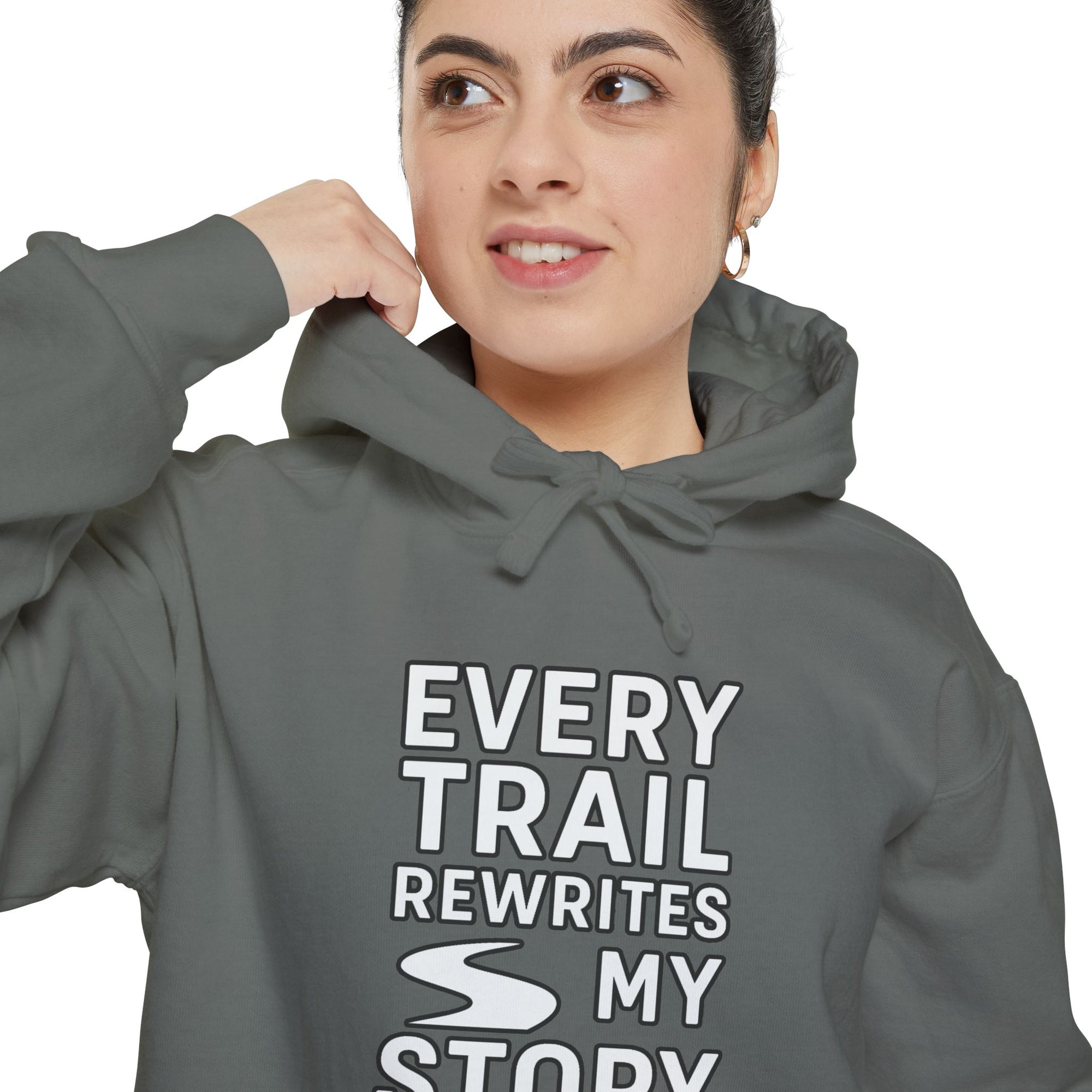 “Every Trail Rewrites My Story” Hoodie – Where Every Step Becomes a New Chapter