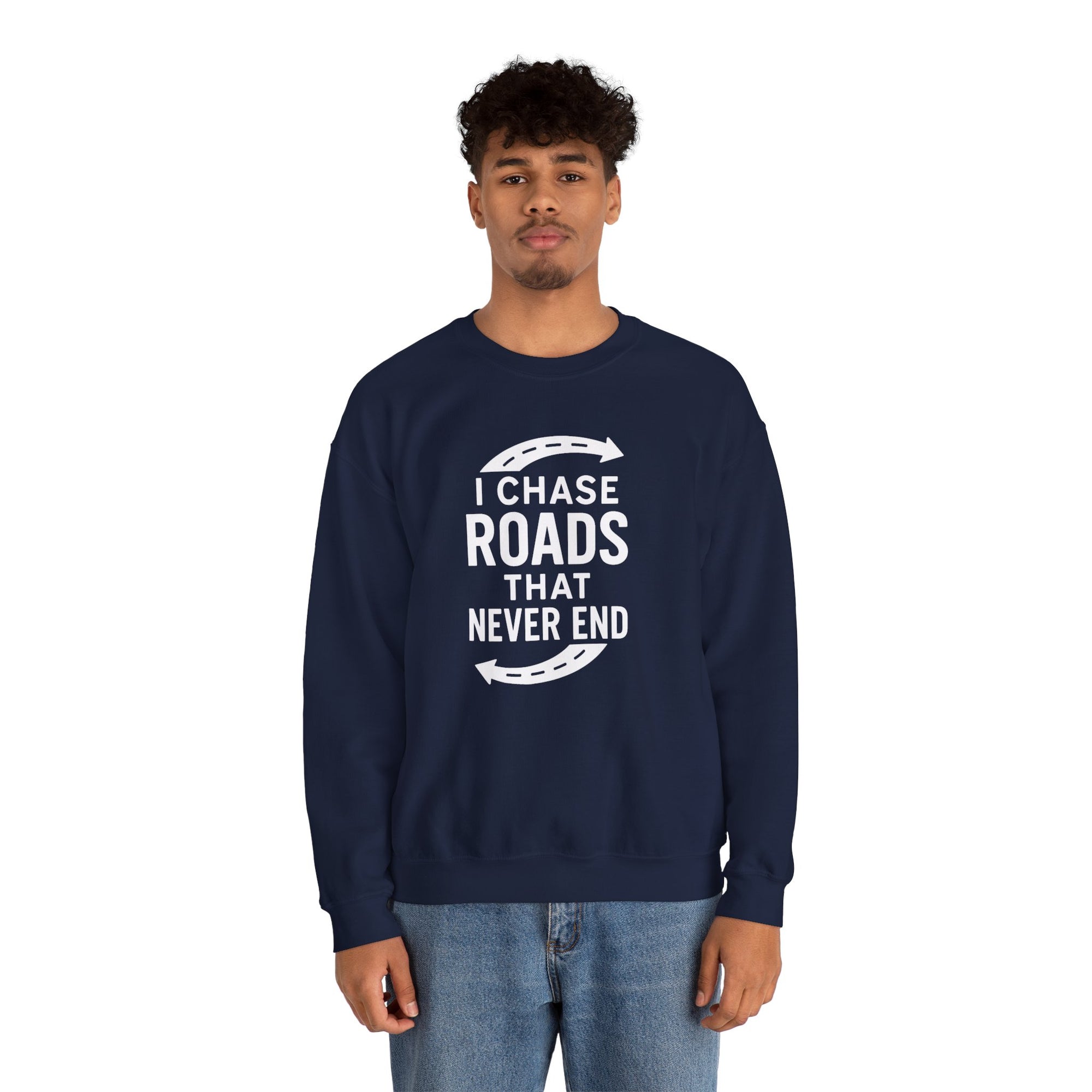 “I Chase Roads That Never End” Crewneck Sweatshirt – For the Wild-Hearted Explorer