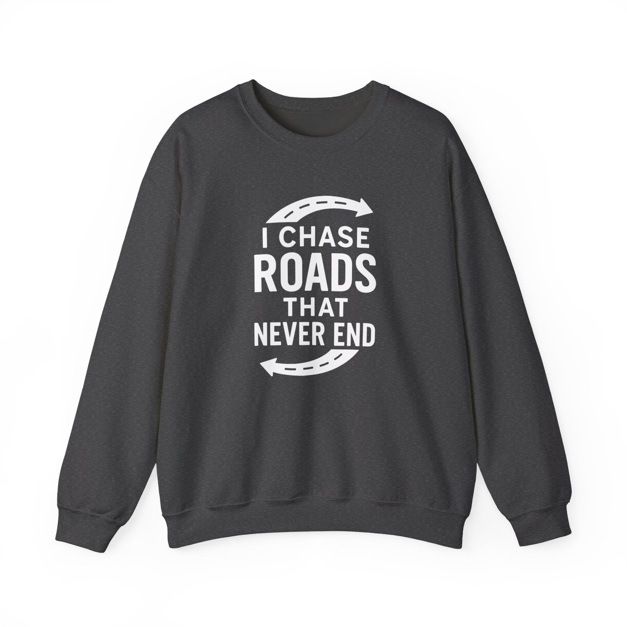 “I Chase Roads That Never End” Crewneck Sweatshirt – For the Wild-Hearted Explorer