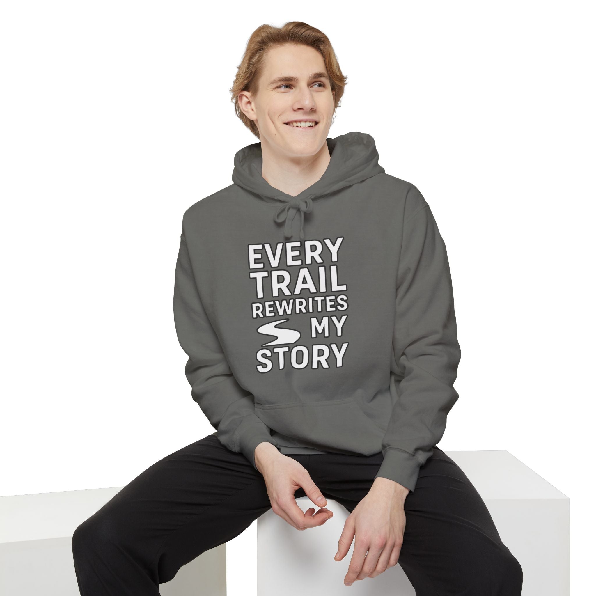 “Every Trail Rewrites My Story” Hoodie – Where Every Step Becomes a New Chapter