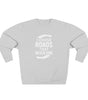 Road-Trip Crewneck Sweatshirt – “I Chase Roads That Never End”