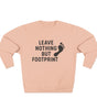 “Leave Nothing But Footprints” Sweatshirt – Wear Your Love for the Planet
