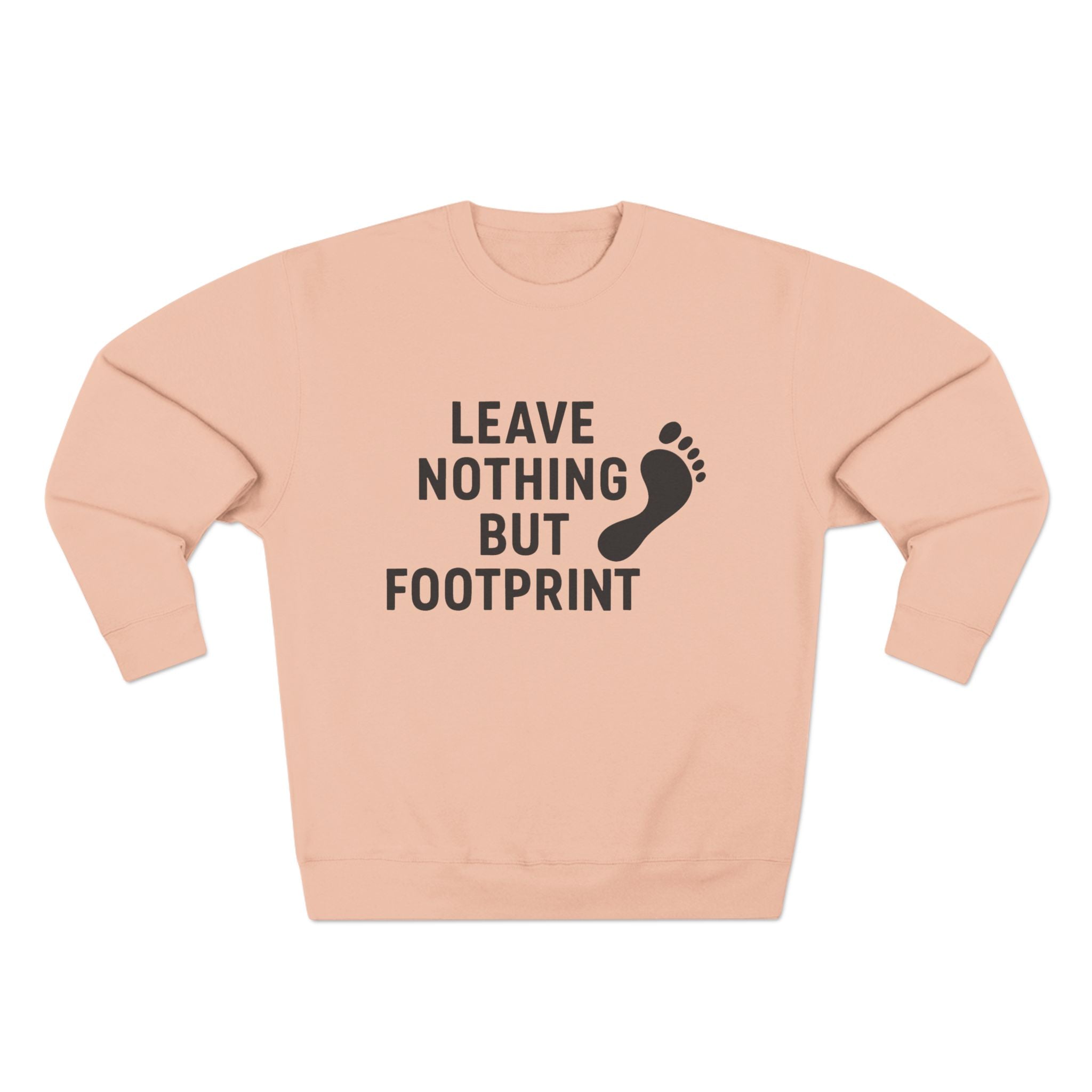 “Leave Nothing But Footprints” Sweatshirt – Wear Your Love for the Planet