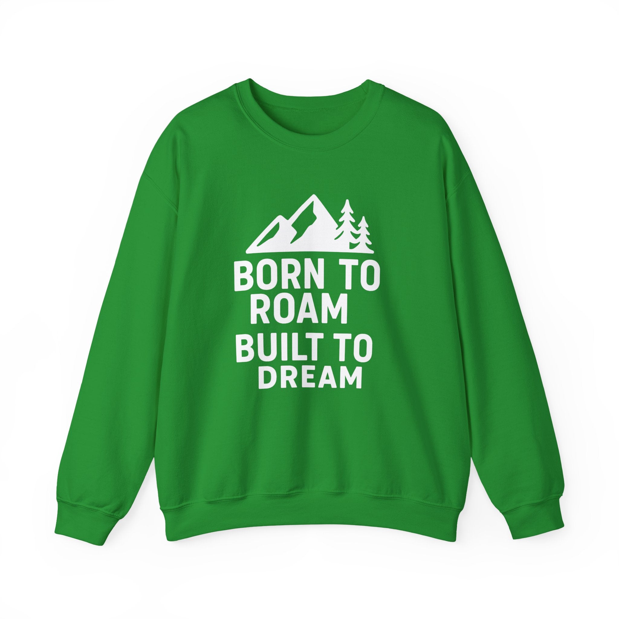 Born to Roam Built to Dream Crewneck Sweatshirt — Adventure Mountain Graphic