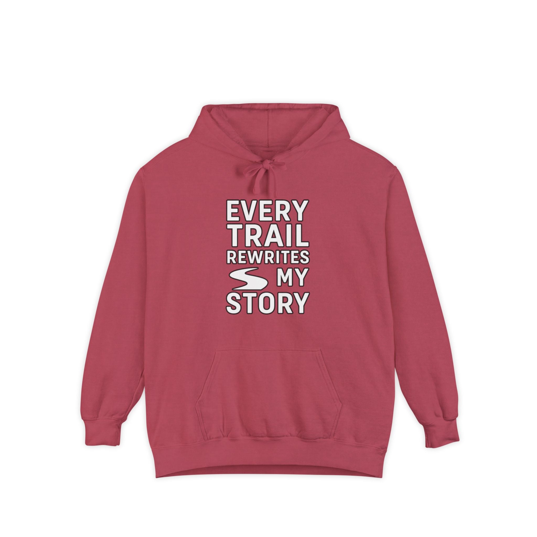 “Every Trail Rewrites My Story” Hoodie – Where Every Step Becomes a New Chapter