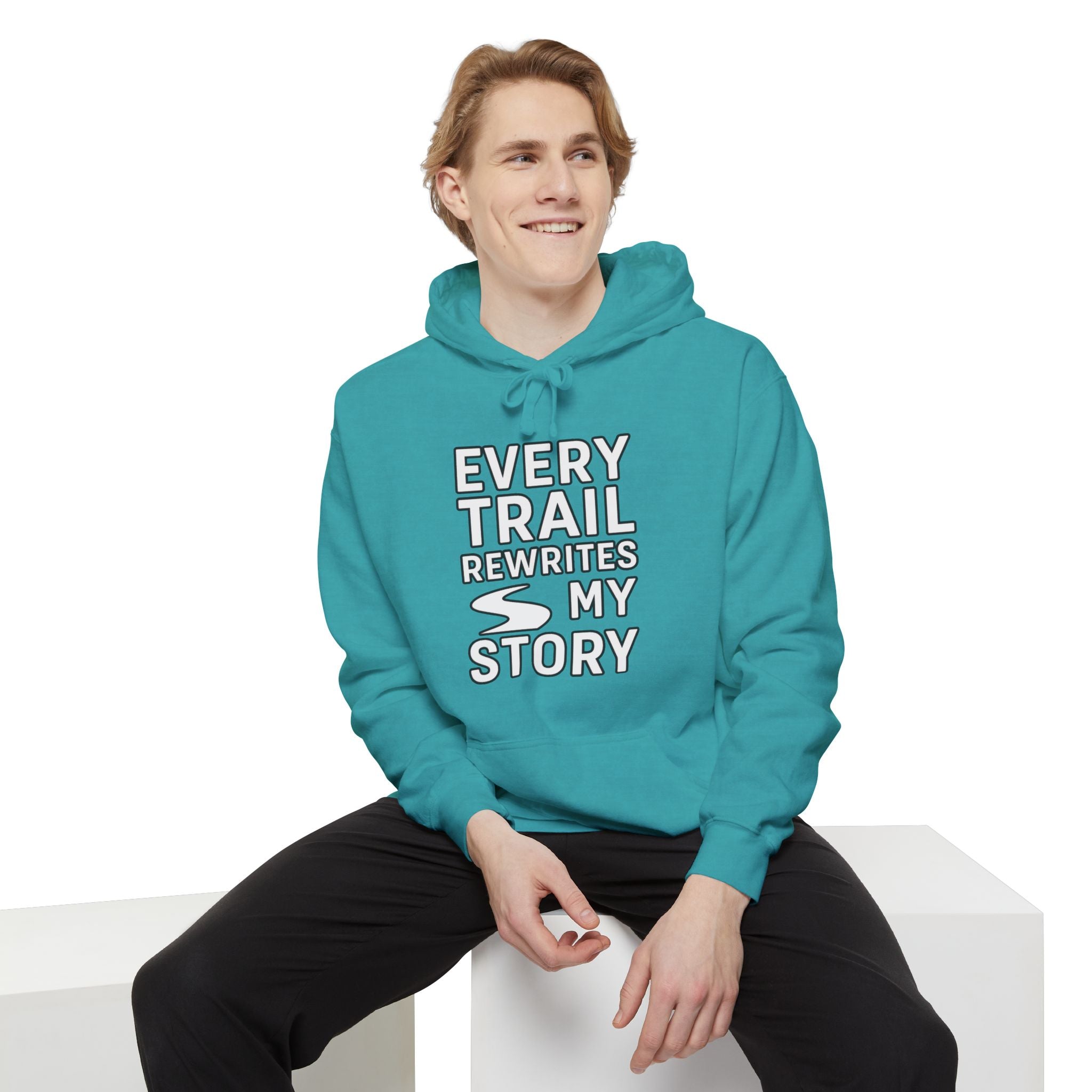 “Every Trail Rewrites My Story” Hoodie – Where Every Step Becomes a New Chapter