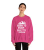 Born to Roam Built to Dream Crewneck Sweatshirt — Adventure Mountain Graphic