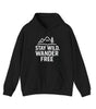 “Stay Wild, Wander Free” Hoodie – For the Soul That Never Settles