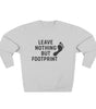 “Leave Nothing But Footprints” Sweatshirt – Wear Your Love for the Planet