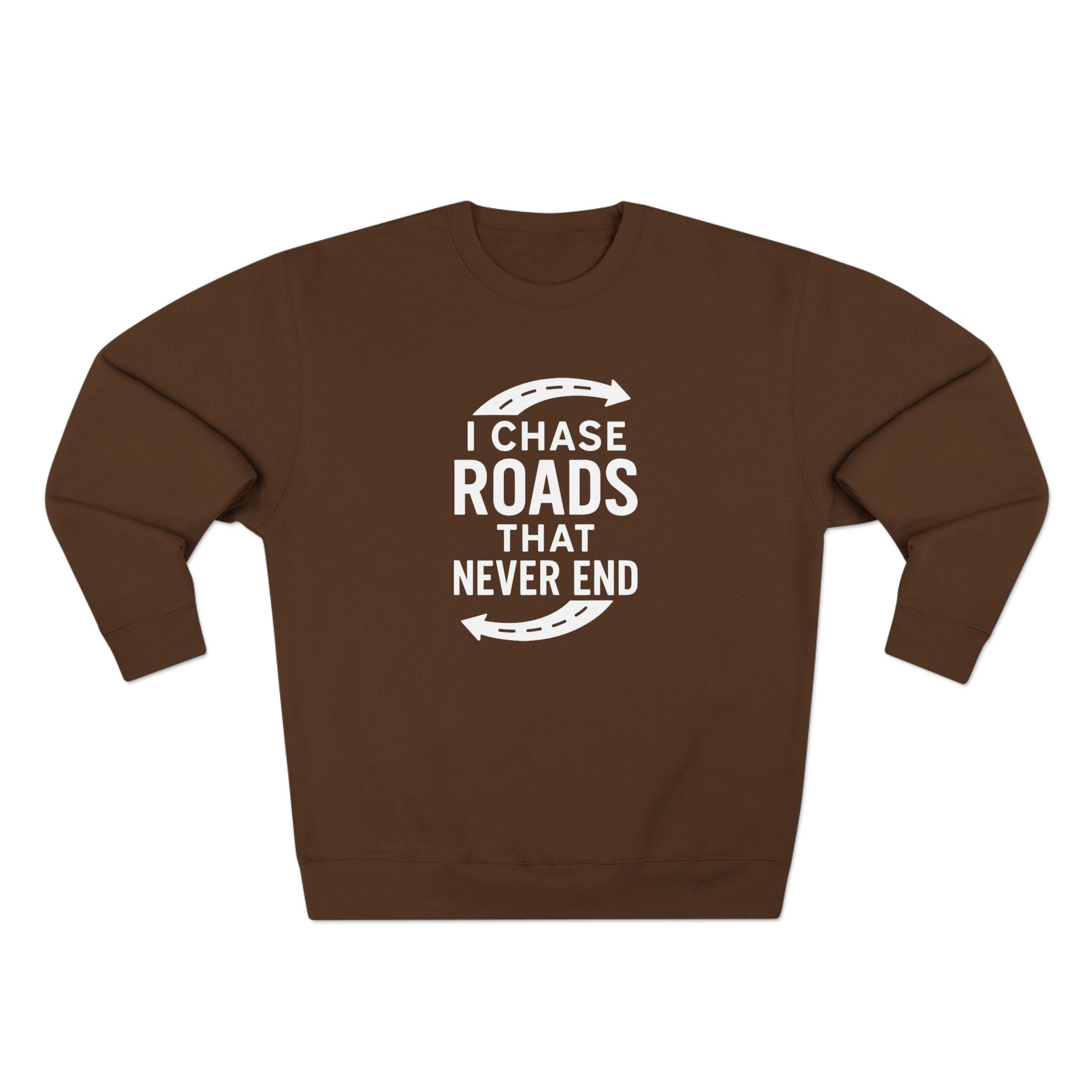 Road-Trip Crewneck Sweatshirt – “I Chase Roads That Never End”
