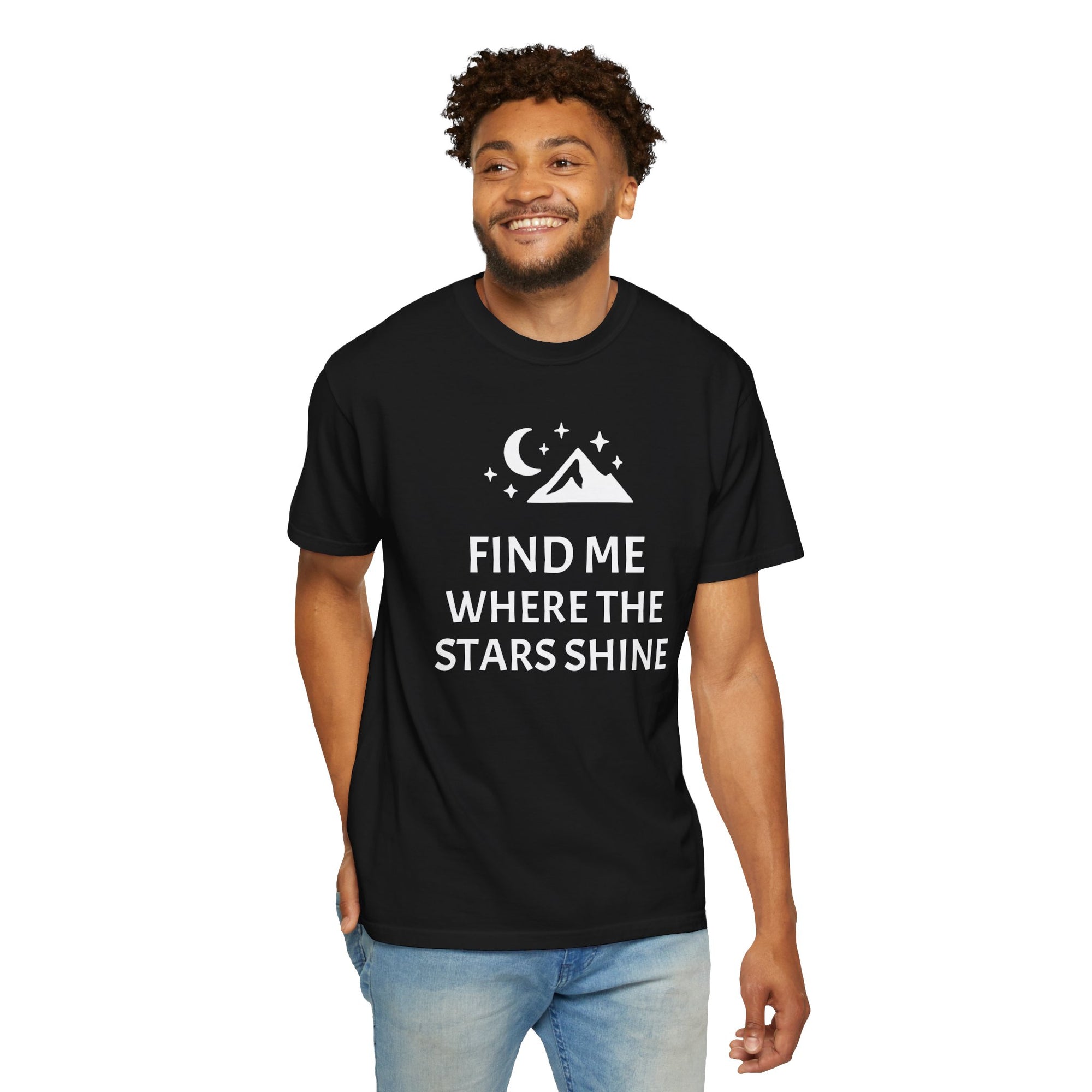 “Find Me Where the Stars Shine” Graphic Tee – For the Dreamers Who Chase the Night Sky