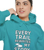 “Every Trail Rewrites My Story” Hoodie – Where Every Step Becomes a New Chapter