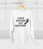 “Leave Nothing But Footprints” Sweatshirt – Wear Your Love for the Planet