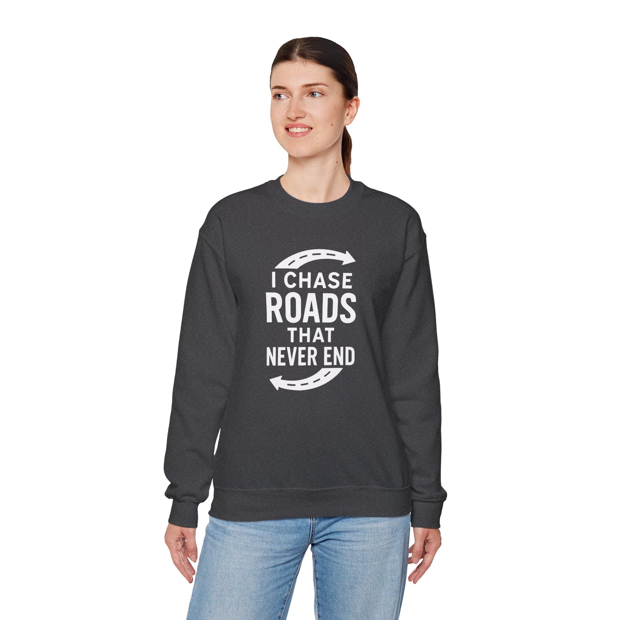 “I Chase Roads That Never End” Crewneck Sweatshirt – For the Wild-Hearted Explorer